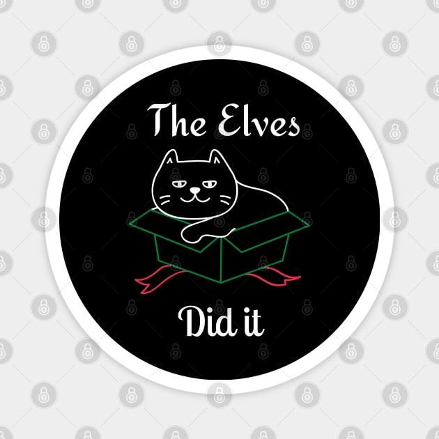 The Elves Did It. Cute Cat Lover Merry Christmas design. Fun, Cheeky, Christmas Elf. Magnet by That Cheeky Tee